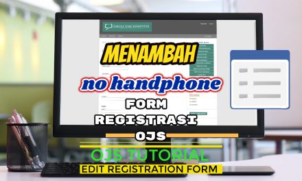 Menambahkan No Handphon di Register Form OJS